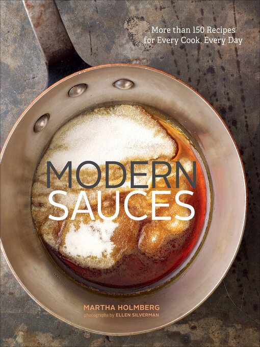 Title details for Modern Sauces by Martha Holmberg - Available